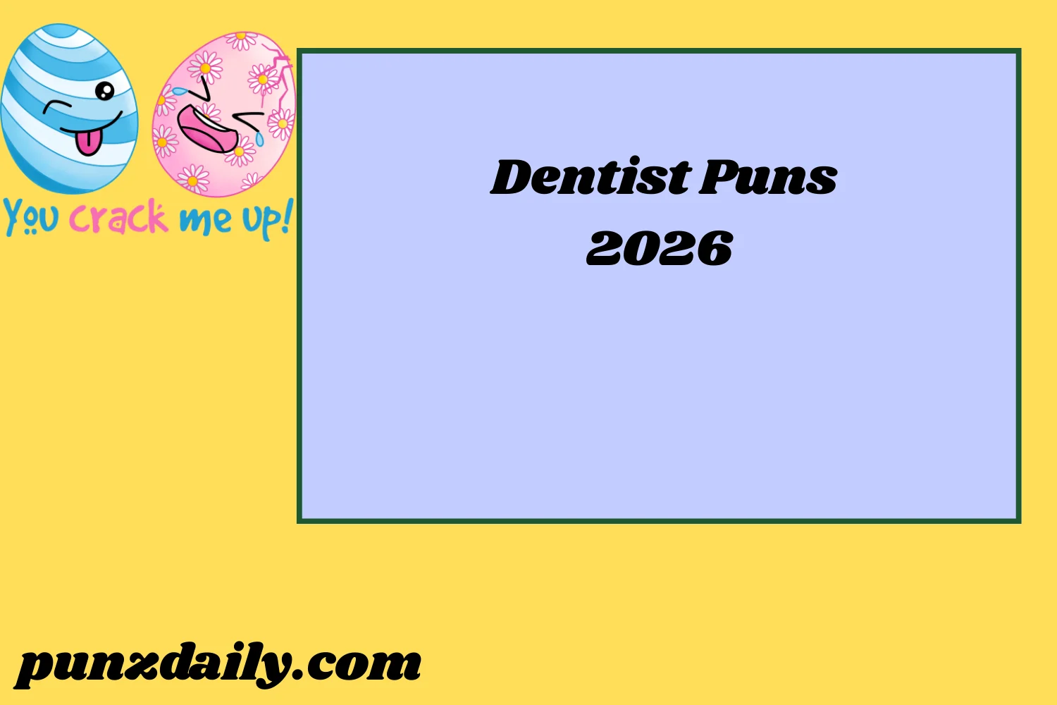 Dentist Puns2026