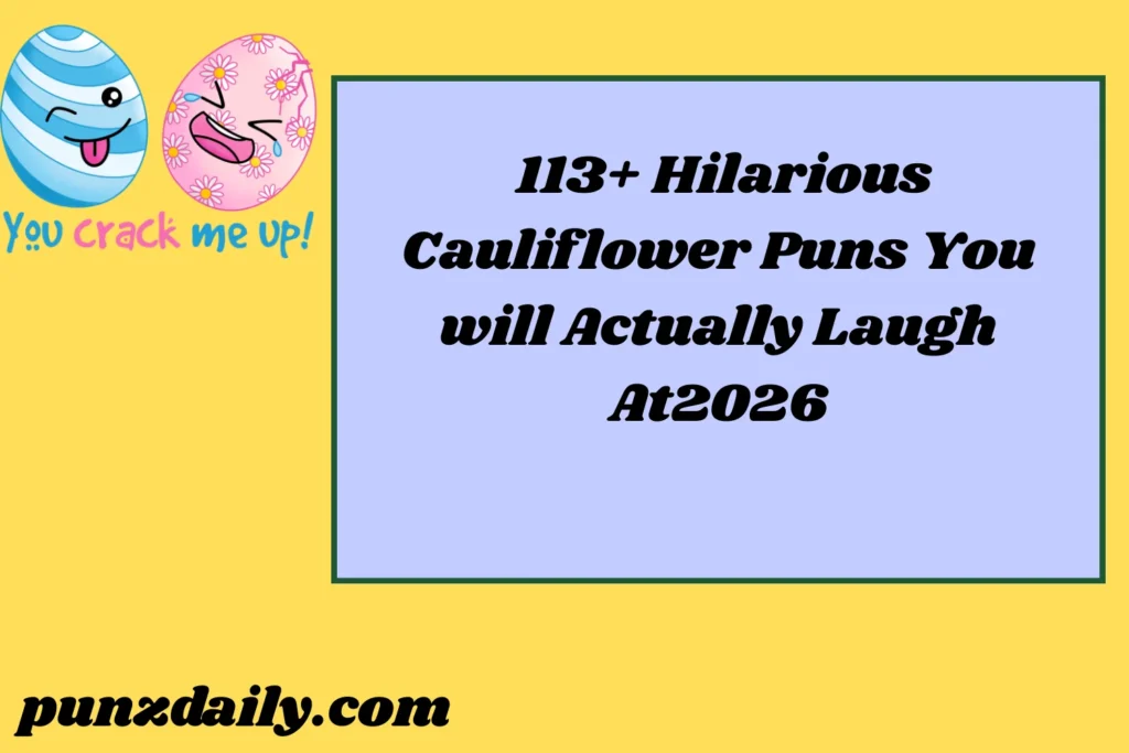 Cauliflower Puns2026