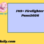 Firefighter Puns 2026