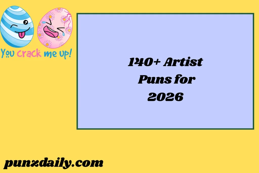 Artist Puns 2026
