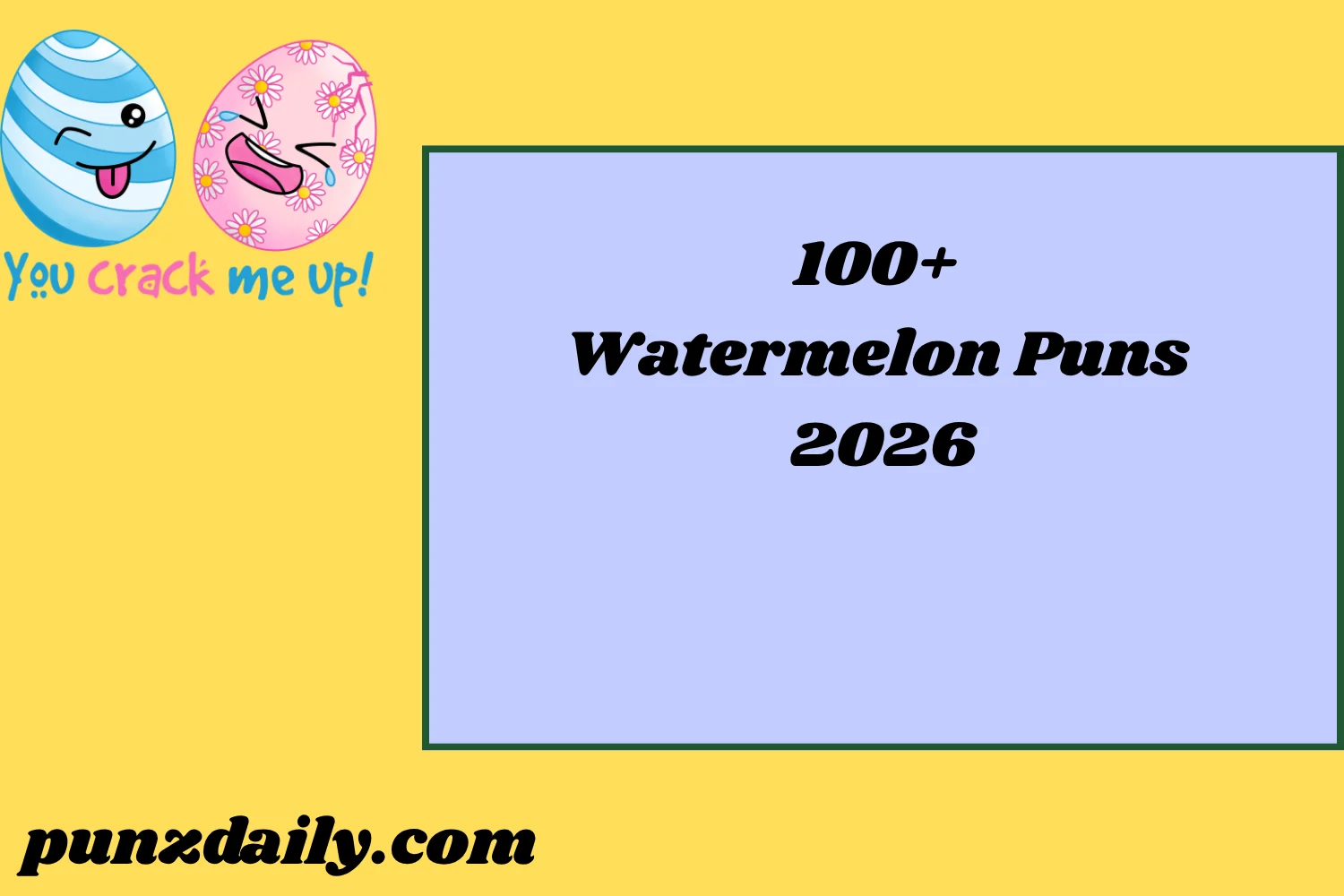 Watermelon Puns2026