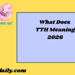 TTH Meaning2026