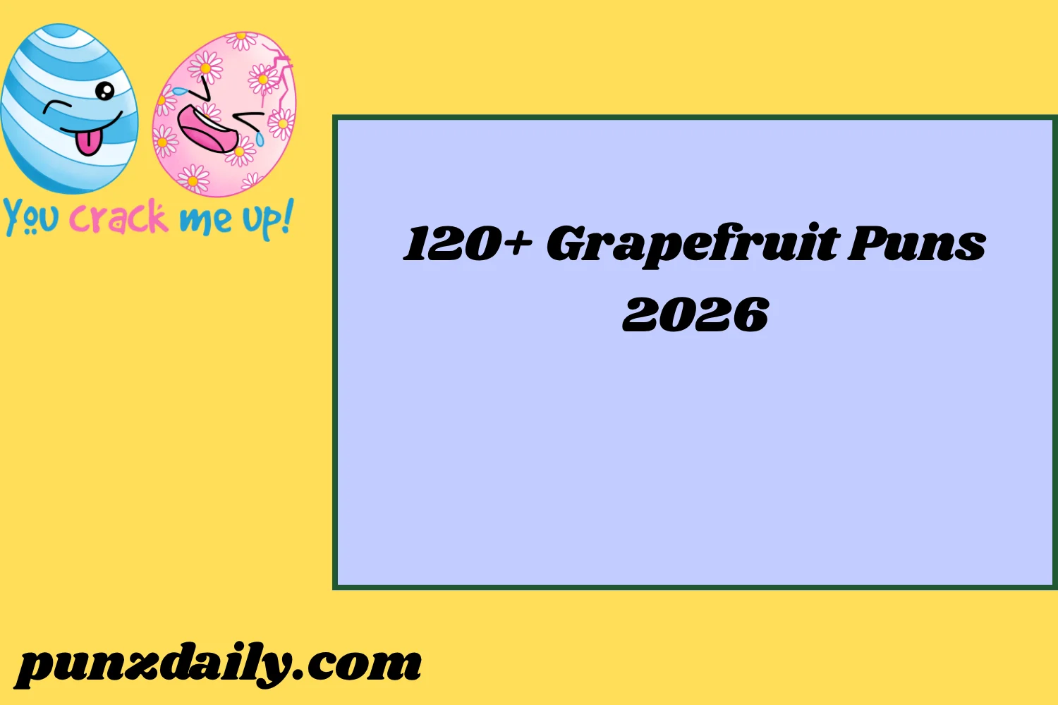 Grapefruit Puns2026