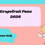 Grapefruit Puns2026