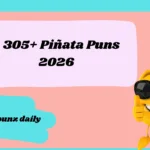 PiΓ±ata Puns2026