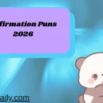 Affirmation Puns 2026