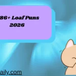 Loaf Puns2026